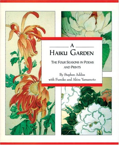 9780834803572: A Haiku Garden: The Four Seasons in Poems and Prints