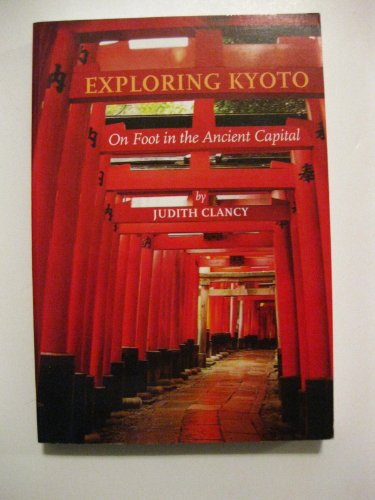 9780834803831: Exploring Kyoto: On Foot In The Ancient Capital