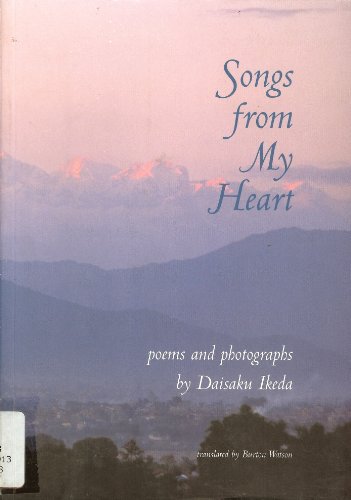 Stock image for Songs from My Heart: Poems and Photographs by Daisaku Ikeda for sale by ThriftBooks-Atlanta