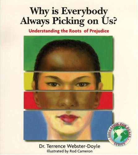 Imagen de archivo de Why Is Everybody Picking On Us: Understanding The Roots Of Prejudice (Education for Peace Series) a la venta por Half Price Books Inc.