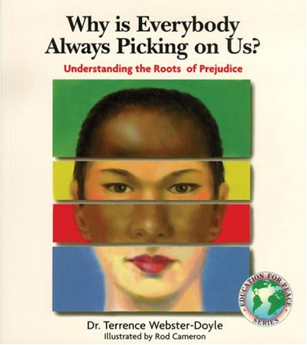 Stock image for Why Is Everybody Picking On Us: Understanding The Roots Of Prejudice (Education for Peace Series) for sale by Half Price Books Inc.