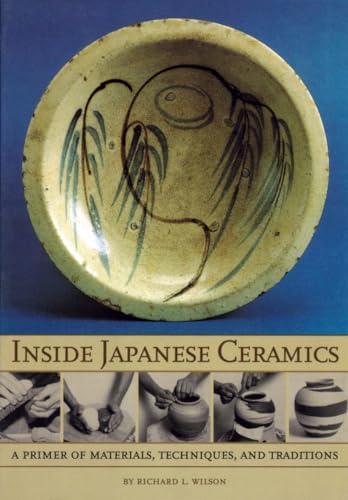 9780834804425: Inside Japanese Ceramics: Primer Of Materials, Techniques, And Traditions
