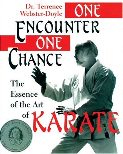 Imagen de archivo de One Encounter, One Chance : Essence of the Art of Karate a la venta por Better World Books