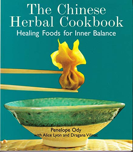Imagen de archivo de Chinese Herbal Cookbook: Healing Foods For Inner Balance a la venta por Goodwill of Colorado