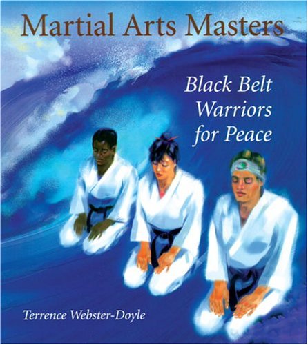 Stock image for Martial Arts Masters: Black Belt Warriors For Peace for sale by Wonder Book