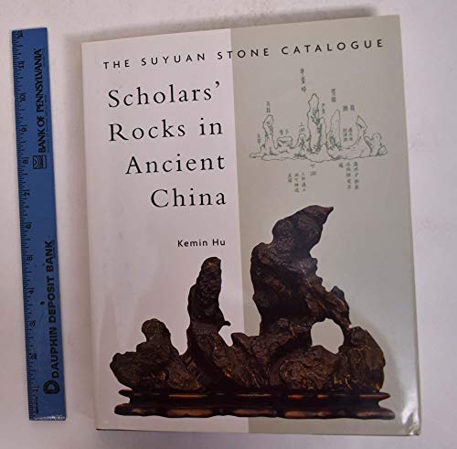 9780834805033: Scholars' Rocks In Ancient China: The Suyuan Stone Catalogue