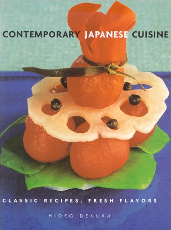 Stock image for Contemporary Japanese Cuisine: Classic Recipes, Fresh Flavors for sale by SAVERY BOOKS