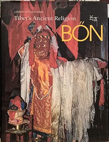 Bon: Tibet's Ancient Religion