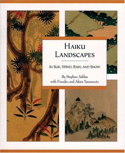 Stock image for Haiku Landscapes: In Sun, Wind, Rain, And Snow for sale by Jean Blicksilver, Bookseller