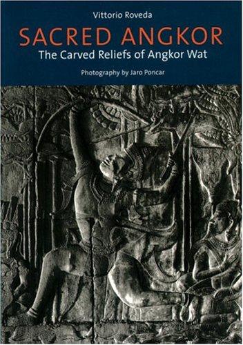 Sacred Angkor: Carved Reliefs Of Angkor Wat - Roveda, Vittorio