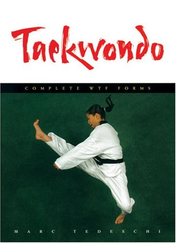 9780834805446: Taekwondo: Complete Wtf Forms