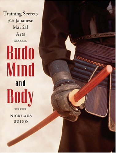 9780834805682: Budo Mind and Body: Training Secrets of the Japanese Martial Arts