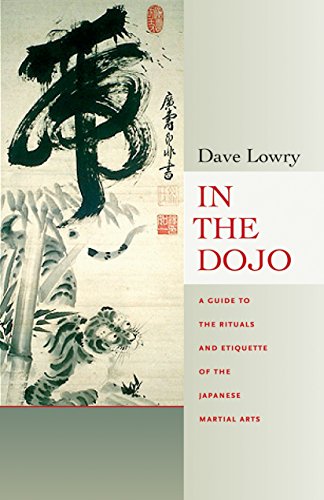 Beispielbild fr In the Dojo: A Guide to the Rituals and Etiquette of the Japanese Martial Arts zum Verkauf von Monster Bookshop