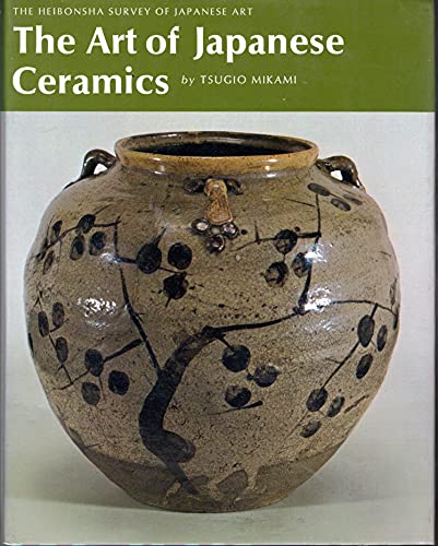 9780834810006: The Art of Japanese Ceramics