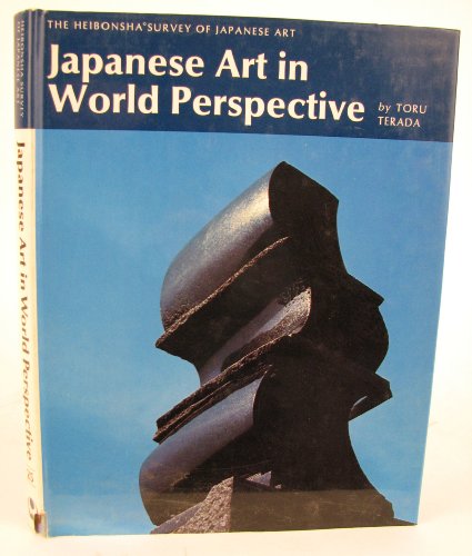 Beispielbild fr Japanese Art in World Perspective (The Heibonsha Survey of Japanese Art, Volume 25) zum Verkauf von Strand Book Store, ABAA