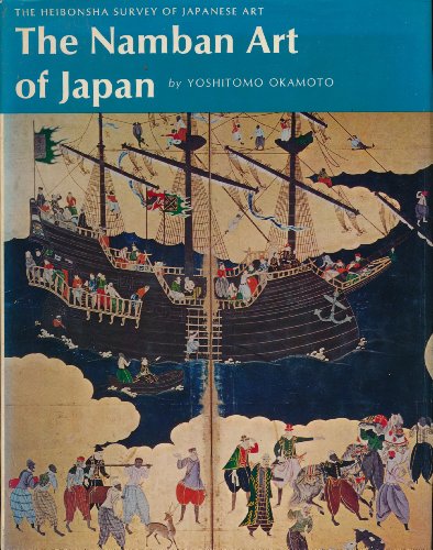 The Namban Art of Japan (Heibonsha Survey of Japanese Art)