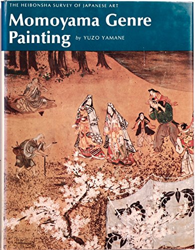 Stock image for Momoyama Genre Painting (Heibonsha survey of Japanese art) for sale by Books From California