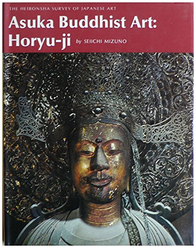 Beispielbild fr Asuka Buddhist Art: Horyu-Ji zum Verkauf von ThriftBooks-Atlanta