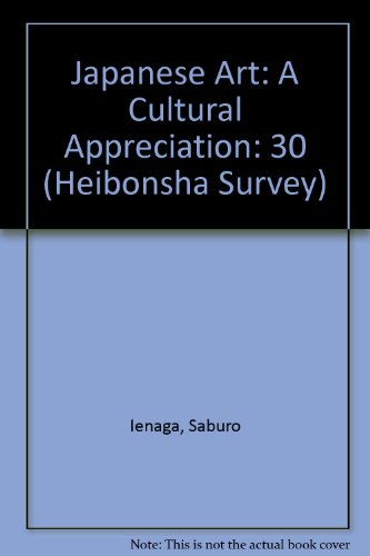 9780834810297: Japanese Art: A Cultural Appreciation: 30 (Heibonsha Survey)