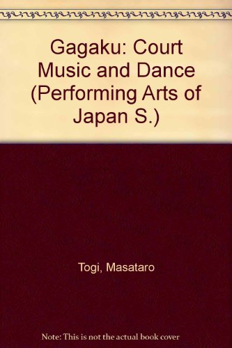 9780834815056: Gagaku: Court Music and Dance