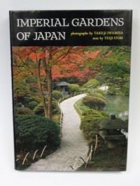 9780834815070: Imperial Gardens of Japan: Sento, Gosho, Katsura, Shugaku-in