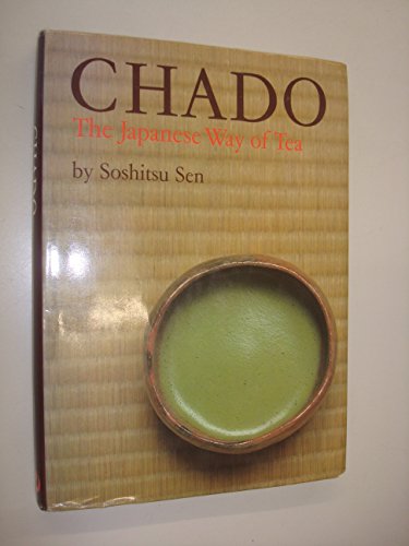 Imagen de archivo de Chado: The Japanese Way of Tea a la venta por Books of the Smoky Mountains