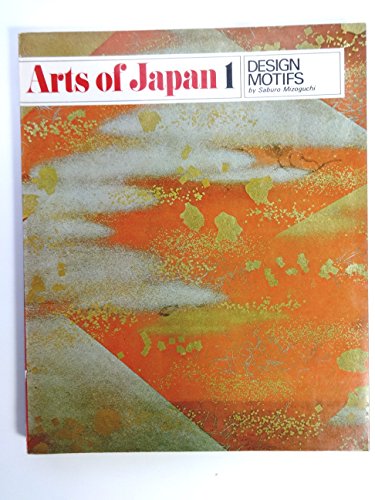 Beispielbild fr Design motifs (Arts of Japan, 1) zum Verkauf von Irish Booksellers
