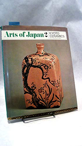 Imagen de archivo de Arts of Japan 2: Kyoto Ceramics a la venta por ANARTIST