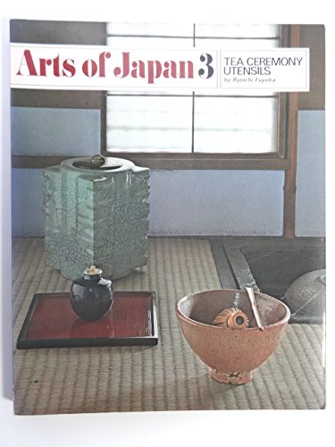 9780834827059: Tea Ceremony Utensils, (Arts of Japan, 3)