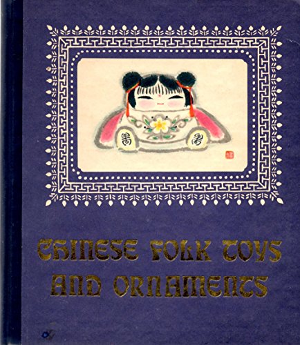 Imagen de archivo de Chinese Folk Toys and Ornaments Yuan, a la venta por Backwood Books