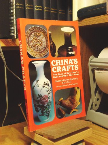 Beispielbild fr China's Crafts : The Story of How They're Made and What They Mean zum Verkauf von Better World Books