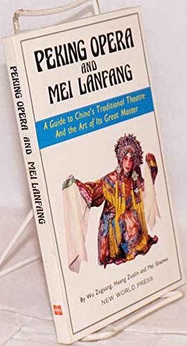 Stock image for Peking Opera and Mei Lanfang for sale by ThriftBooks-Atlanta