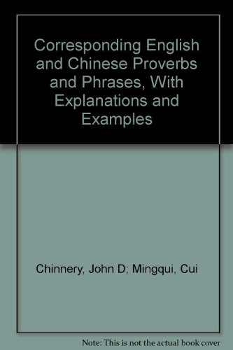 9780835109512: Corresponding English and Chinese Proverbs and Phrases, With Explanations and Examples