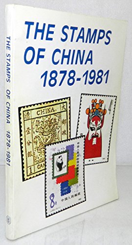 Imagen de archivo de The Stamps of China, 1878-1981 a la venta por ThriftBooks-Dallas
