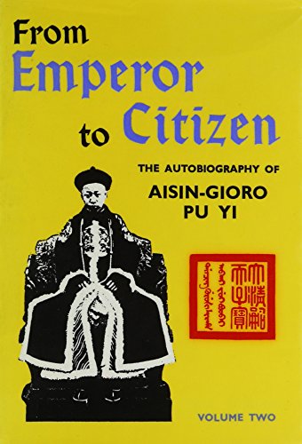 Beispielbild fr From Emperor to Citizen; The Autobiography of. zum Verkauf von Argosy Book Store, ABAA, ILAB