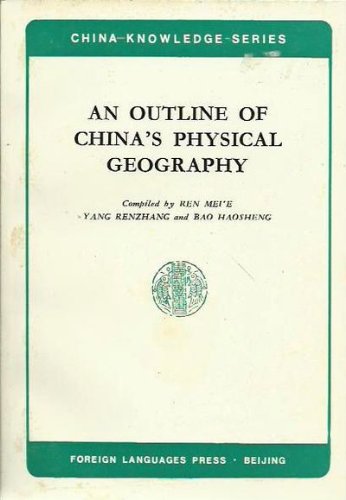 Stock image for AN OUTLINE OF CHINA'S PHYSICAL GEOGRAPHY for sale by Larry W Price Books
