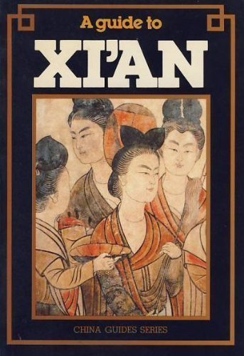 Imagen de archivo de A Guide to Xi'an (China Books) a la venta por Cameron Park Books