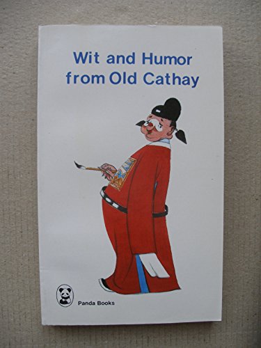 Imagen de archivo de Wit and Humor from Old Cathay a la venta por Redruth Book Shop