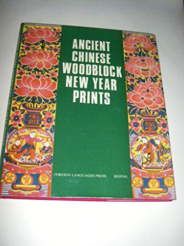 Imagen de archivo de Ancient Chinese Woodblock New Year Prints a la venta por Merandja Books