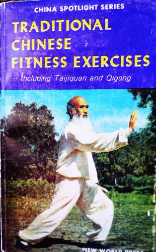 Stock image for Traditional Chinese Fitness Exercises Including Taijiquan and Quigong for sale by Friends of  Pima County Public Library