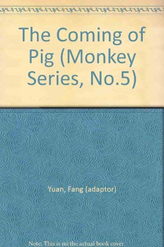 9780835114646: The Coming of Pig (Monkey Series, No.5)