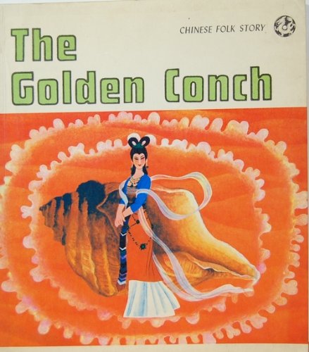 Imagen de archivo de The Golden Conch (Chinese Folk Story) a la venta por Wonder Book