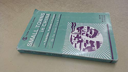 Imagen de archivo de Small Towns in China: Functions, Problems & Prospects (China Studies Series) a la venta por Arundel Books