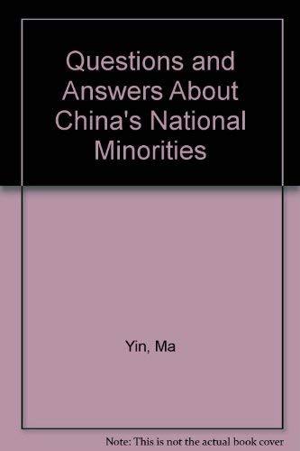Stock image for Questions and Answers about China's National Minorities for sale by Better World Books: West