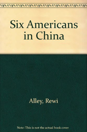 Beispielbild fr Six Americans in China zum Verkauf von ThriftBooks-Atlanta