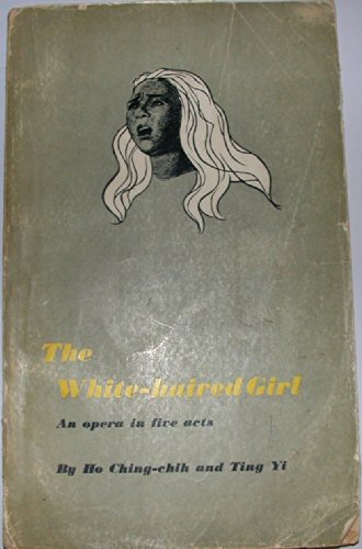 Stock image for The White Haired Girl for sale by Half Price Books Inc.