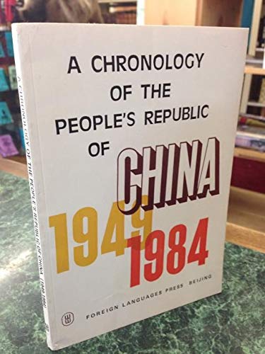 Imagen de archivo de A Chronology of the People's Republic of China, 1949-1984. a la venta por Lost and Found Books