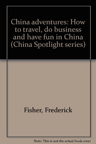 Stock image for China Adventures for sale by Discover Books