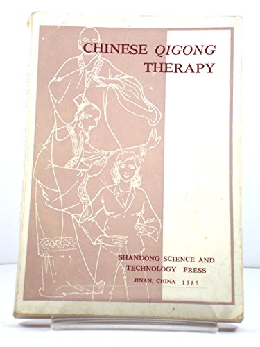 Imagen de archivo de Chinese Qigong Therapy a la venta por Hammonds Antiques & Books