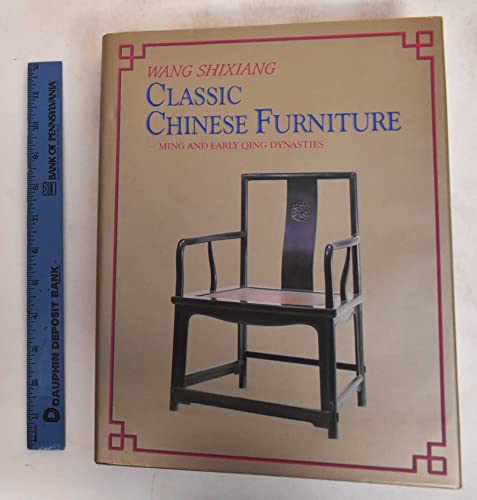 Beispielbild fr Classic Chinese Furniture: Ming and Early Qing Dynasties zum Verkauf von BooksRun